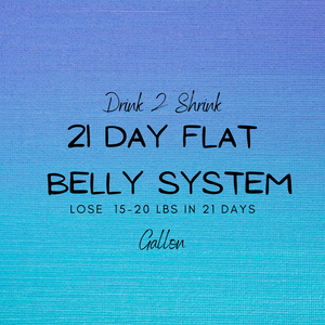 21 Day Flat Belly System - Gallon - Drink 2 Shrink